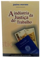 A Industria da Justia do Trabalho