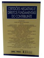 Certides Negativas e Direitos Fundamentais do Contribuinte