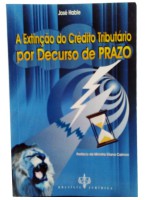 A Extino do Crdito Tributrio por Decurso de Prazo