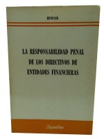 La Responsabilidad Penal de Los Directivos de Entidades Financieras