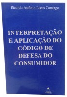 Interpretao e Aplicao do Cdigo de Defesa do Consumidor