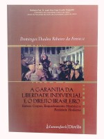 A Garantia da Liberdade Individual e o Direito Brasileiro