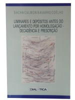 Liminares e Depsitos Antes do Lanamento por Homologao Decadncia e Prescrio