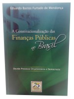 A Constitucionalizao das Finanas Pblicas no Brasil