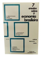 7 Ensaios Sobre a Economia Brasileira Vol.II