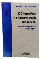O Contraditório e a Fundamentação das Decisões No Direito Processual Democrático