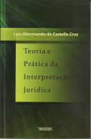 Teoria e Prtica da Interpretao Jurdica