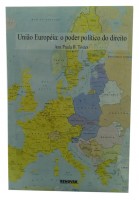 União Européia: O Poder Político do Direito