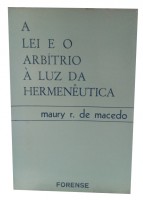 A Lei e o Arbtrio  Luz da Hermenutica