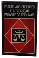 Fraude aos Credores e  Execuo Perante os Tribunais