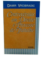 Controvrsias em Direito e Processo do Trabalho