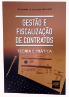 Gesto e Fiscalizao de Contratos - Teoria e Prtica