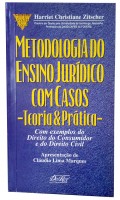 Metodologia do Ensino Jurdico com Casos - Teoria e Prtica