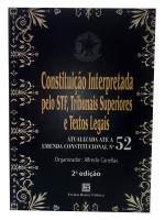 Constituição Interpretada pelo STF, Tribunais Superiores e Textos Legais