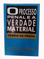 O Processo Penal e a Verdade Material Teoria da Prova