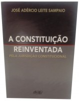 A Constituio Reinventada pela Jurisdio Constitucional