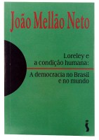 Loreley e a Condio Humana - A Democracia no Brasil e no Mundo