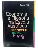 Economia e Filosofia na Escola Austraca 