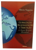 Globalizao, Regionalizaes e Tributao A nova Matriz Mundial