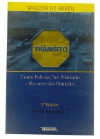 Transito - Como Policiar, Ser Policiado e Recorrer das Punies