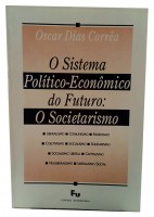 O Sistema poltico-Econmico do Futuro: O Societarismo